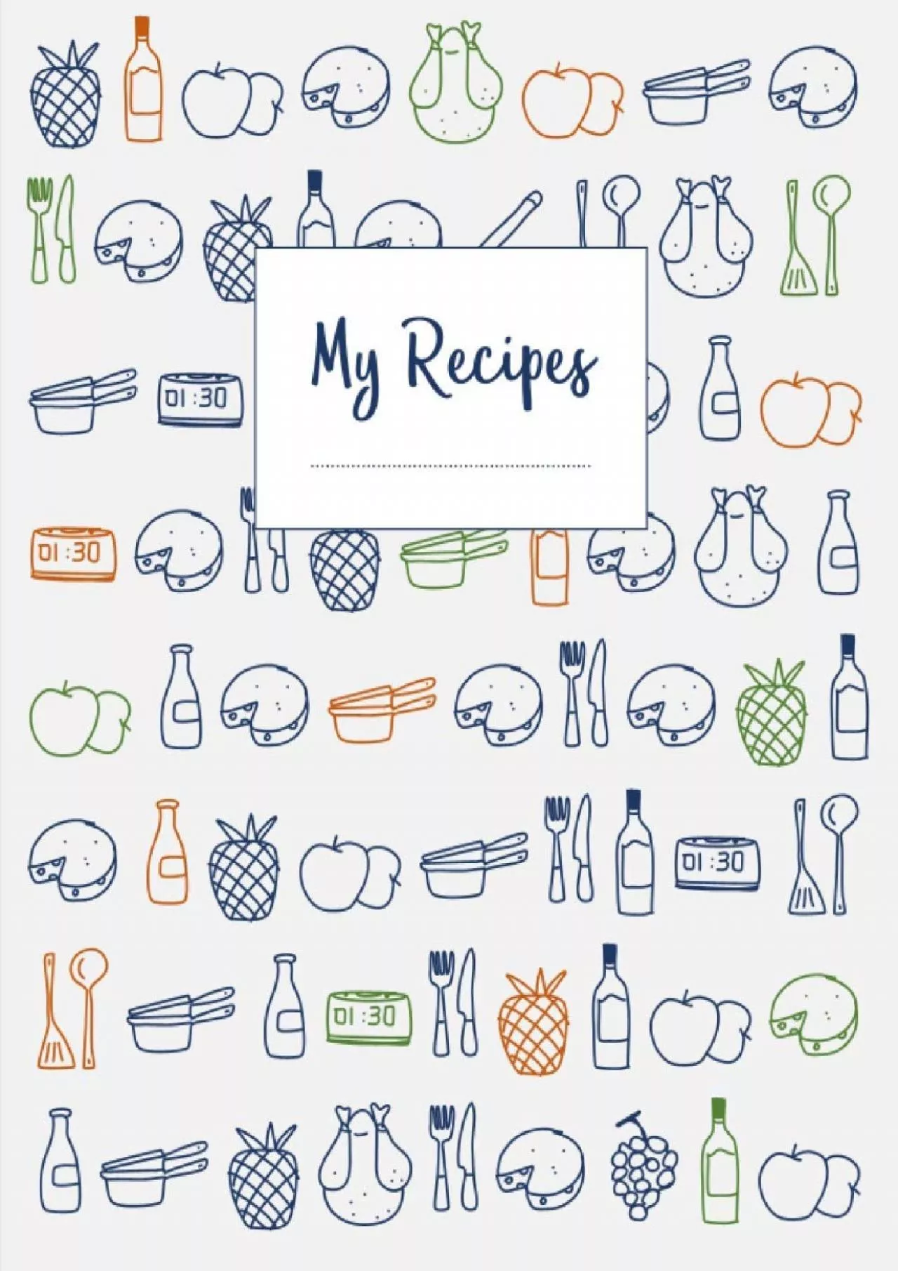 [eBOOK]-My Recipes: The XXL do-it-yourself cookbook to note down your 120 favorite recipes