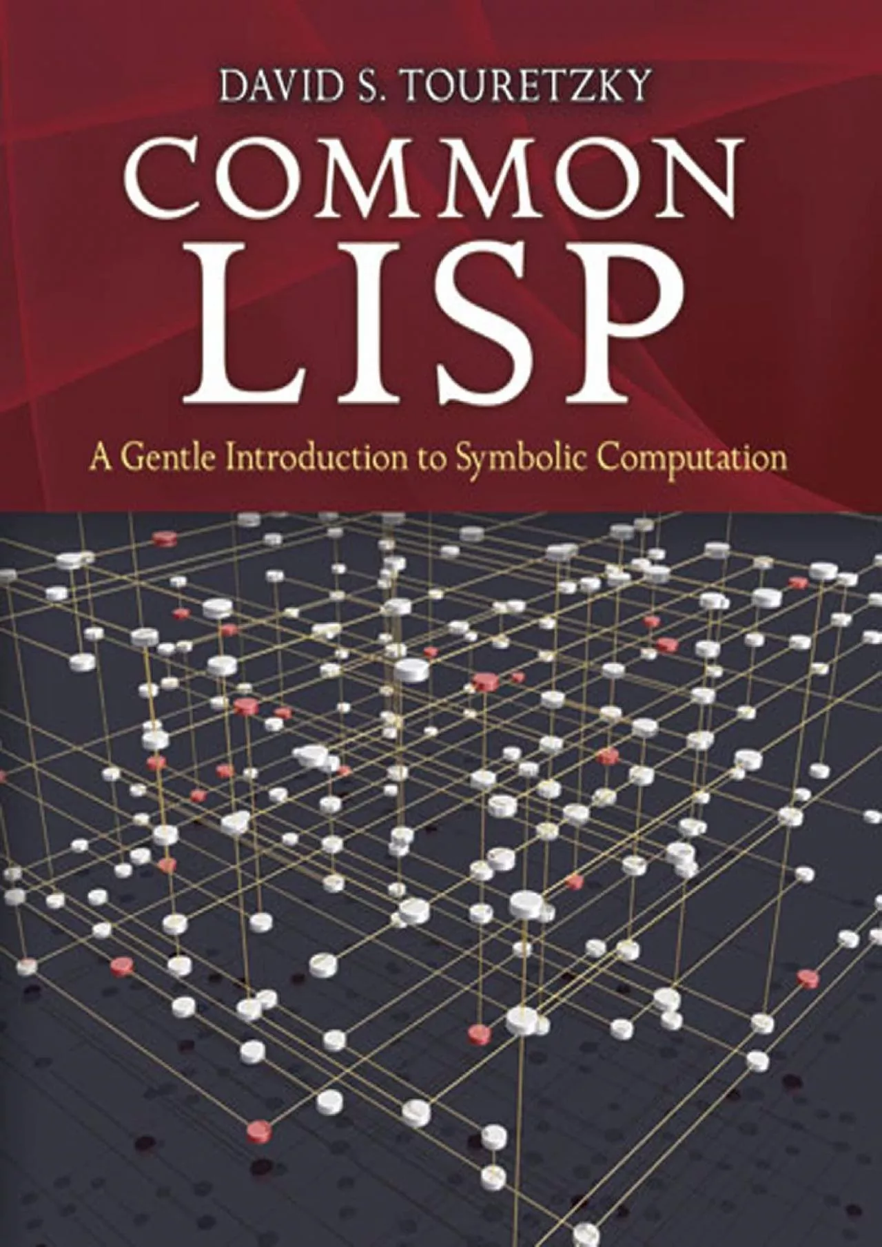 [PDF]-Common LISP: A Gentle Introduction to Symbolic Computation (Dover Books on Engineering)