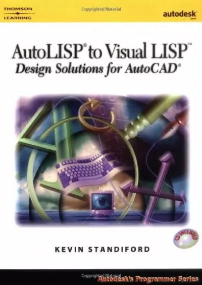 [BEST]-AutoLISP to Visual LISP: Design Solutions: Design Solutions for AutoCAD 2000 (Autodesk\'s