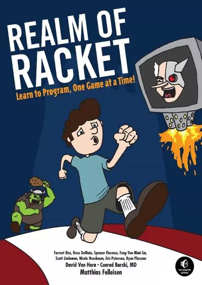[DOWLOAD]-Realm of Racket: Learn to Program, One Game at a Time