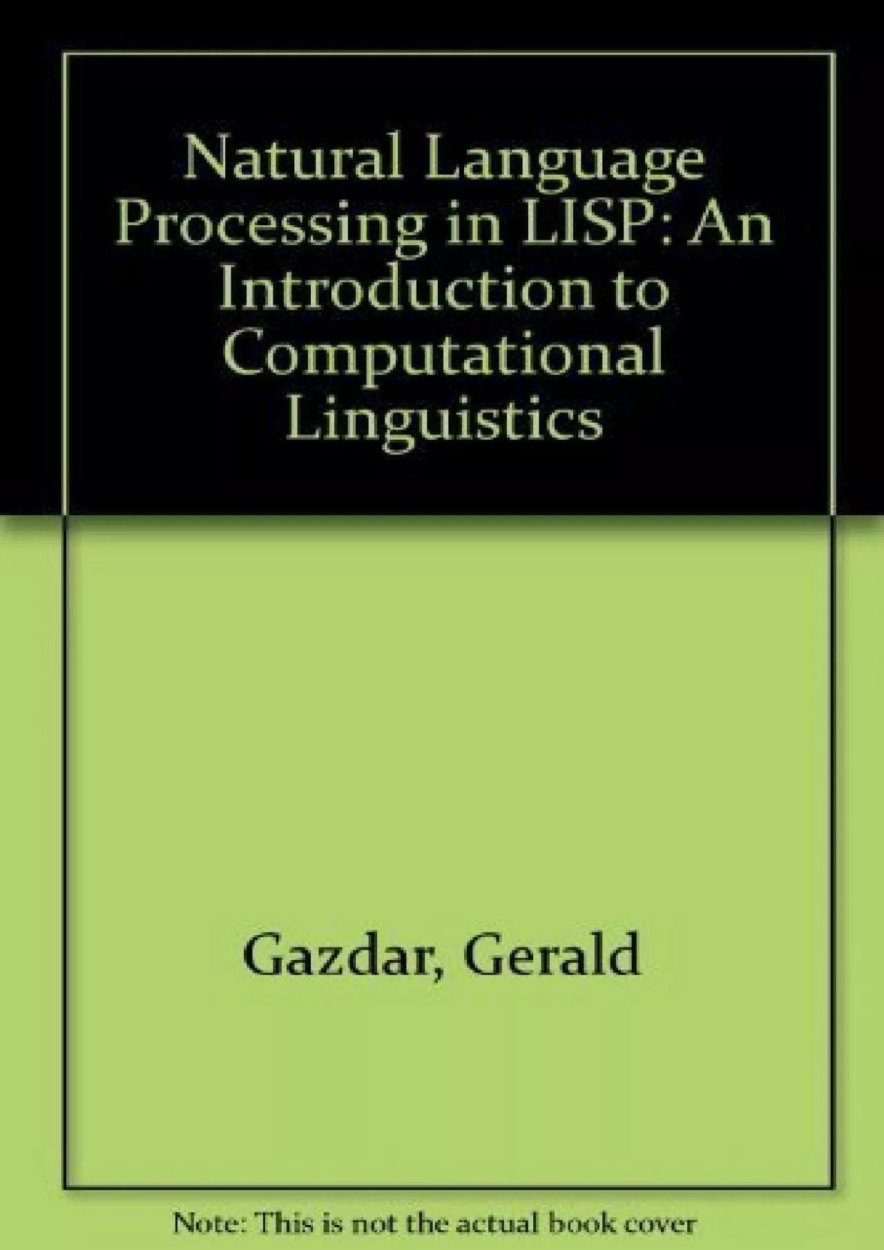 [eBOOK]-Natural Language Processing in Lisp: An Introduction to Computational Linguistics