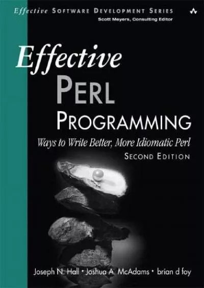 [eBOOK]-Effective Perl Programming: Ways to Write Better, More Idiomatic Perl (Effective