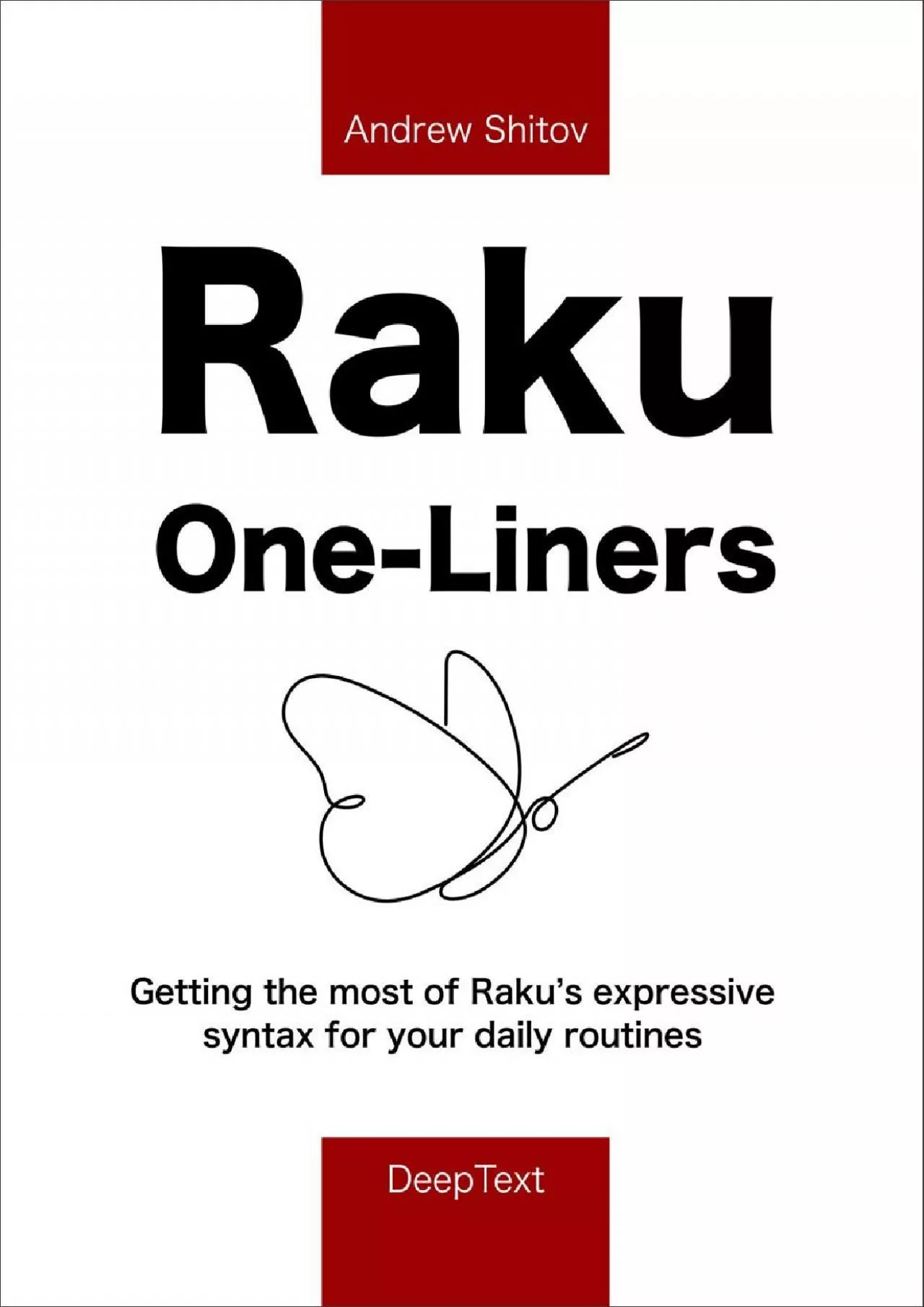 [BEST]-Raku One-Liners: Getting the most of Raku’s expressive syntax for your daily