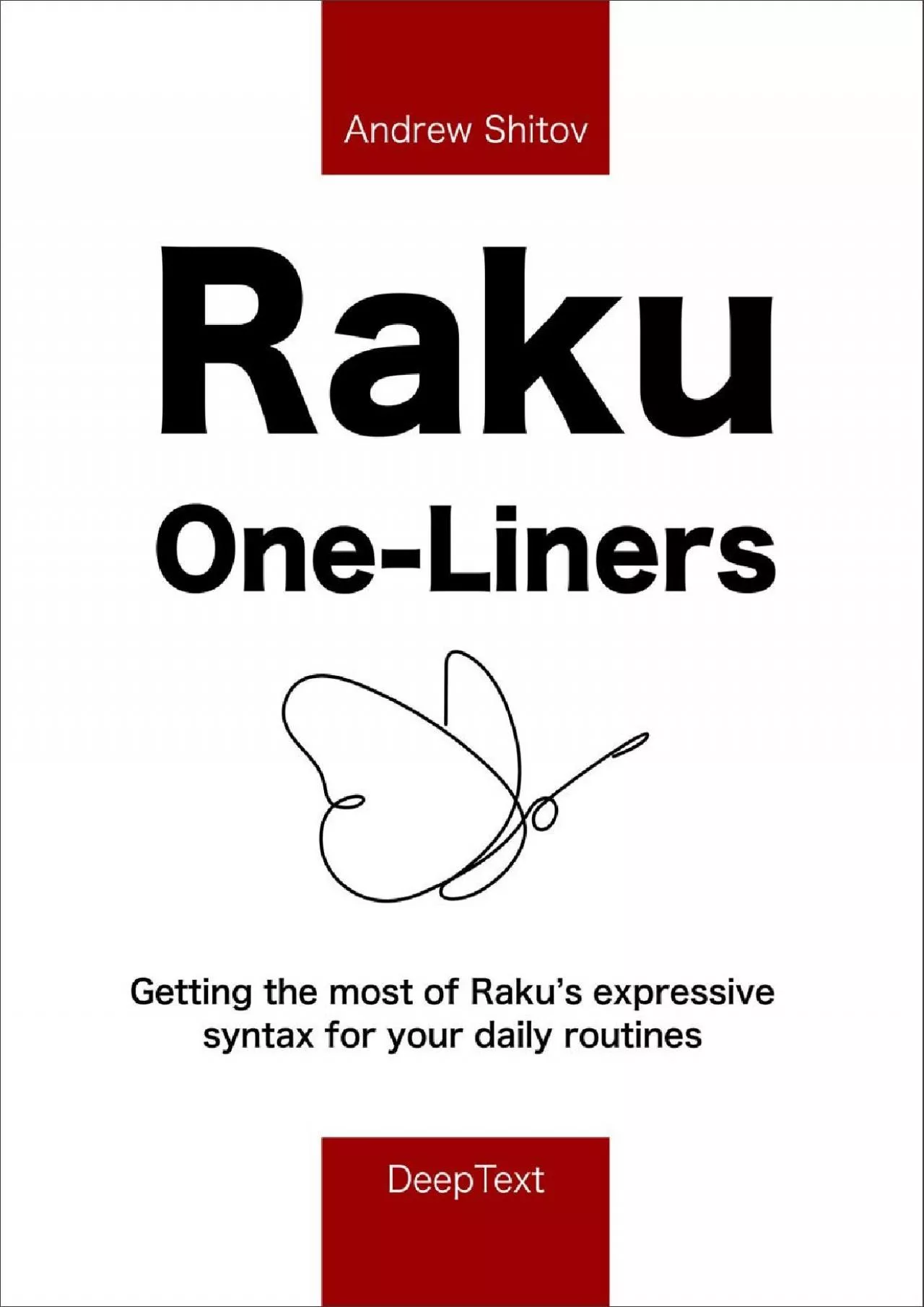 PDF-[BEST]-Raku One-Liners: Getting the most of Raku’s expressive syntax for your daily