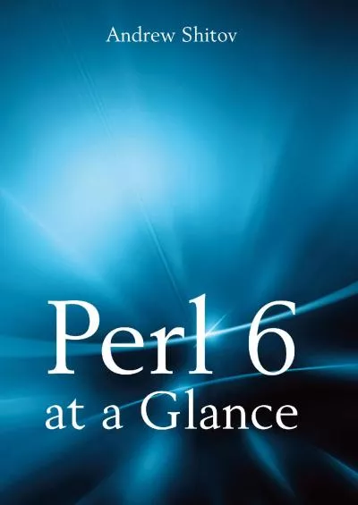 [PDF]-Perl 6 at a Glance