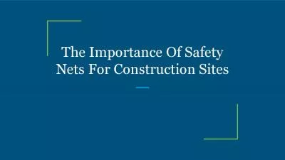 The Importance Of Safety Nets For Construction Sites