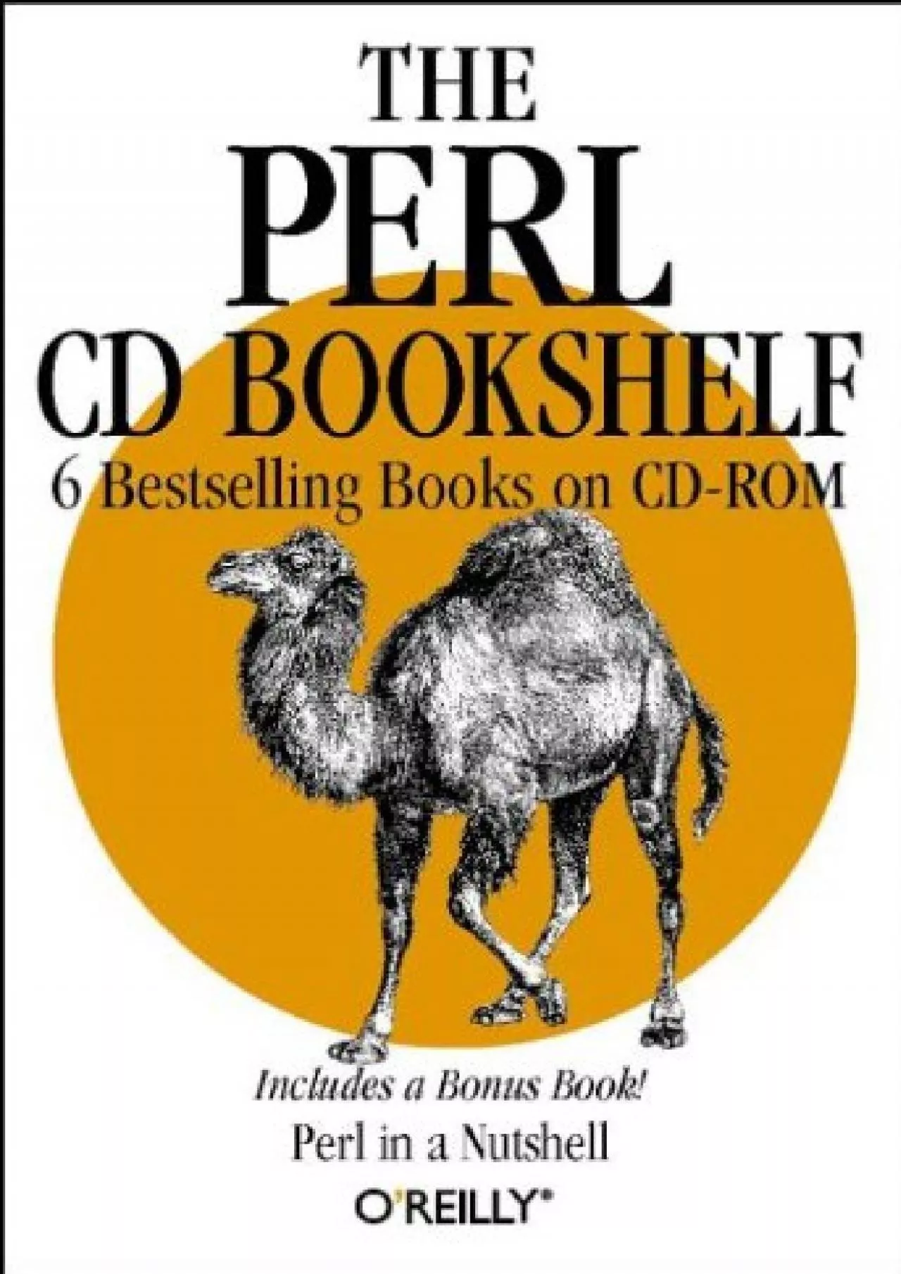 [BEST]-The Perl CD Bookshelf: Perl in a Nutshell/Programming Perl, 2nd Edition/Perl Cookbook/Advanced