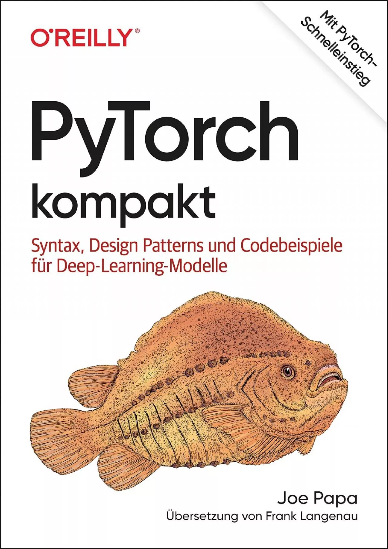 PDF-[DOWLOAD]-PyTorch kompakt: Syntax, Design Patterns und Codebeispiele für Deep-Learning-Modelle