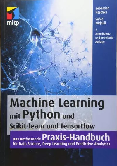 [eBOOK]-Machine Learning mit Python und Scikit-Learn und TensorFlow: Das umfassende Praxis-Handbuch für Data Science, Predictive Analytics und Deep Learning