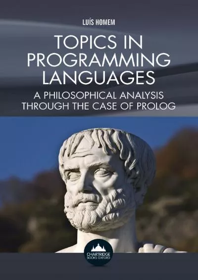 [BEST]-Topics in Programming Languages: A Philosophical Analysis Through the Case of Prolog