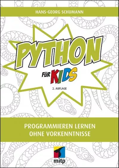 [eBOOK]-Python für Kids: Programmieren lernen ohne Vorkenntnisse (mitp für Kids) (German Edition)