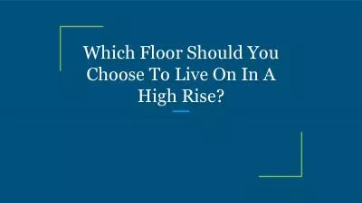 Which Floor Should You Choose To Live On In A High Rise?