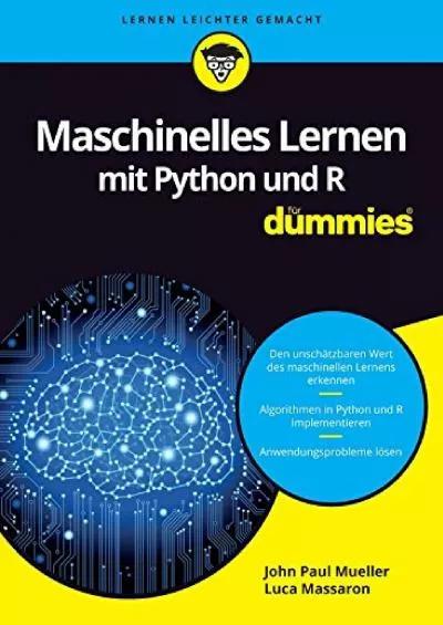 [DOWLOAD]-Maschinelles Lernen mit Python und R für Dummies (Für Dummies) (German Edition)