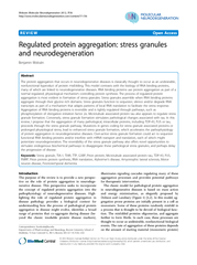 REVIEWOpenAccessRegulatedproteinaggregation:stressgranulesandneurodege