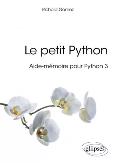 [PDF]-Le petit Python - Aide-mémoire pour Python 3 (French Edition)