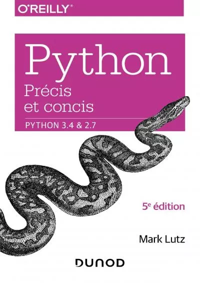 [BEST]-Python précis et concis - Python 3.4 et 2.7: Python 3.4 et 2.7 (Hors Collection) (French Edition)