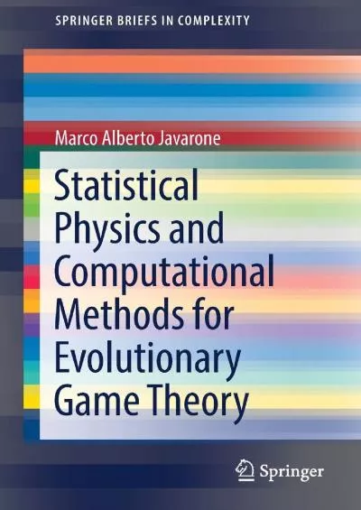 [DOWLOAD]-Statistical Physics and Computational Methods for Evolutionary Game Theory (SpringerBriefs