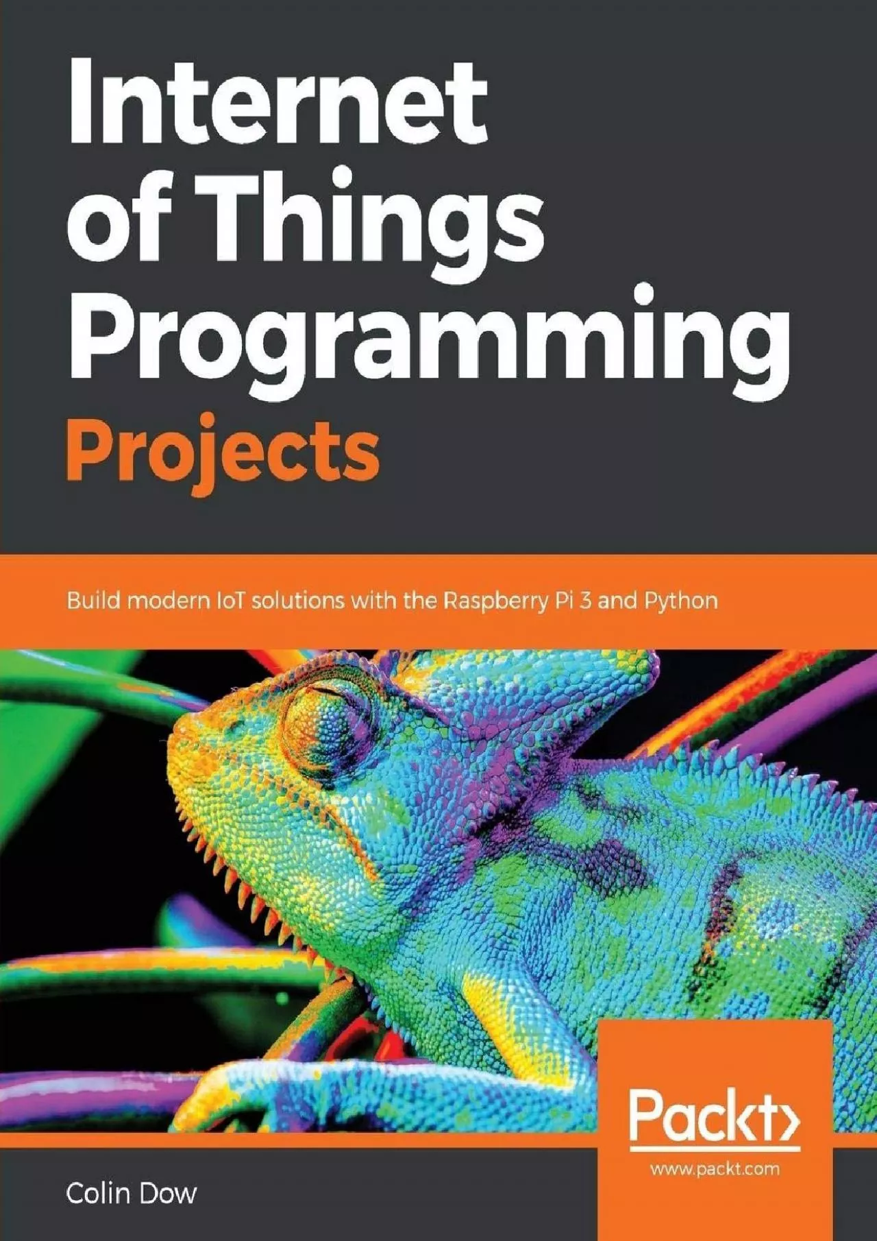 [BEST]-Internet of Things Programming Projects: Build modern IoT solutions with the Raspberry