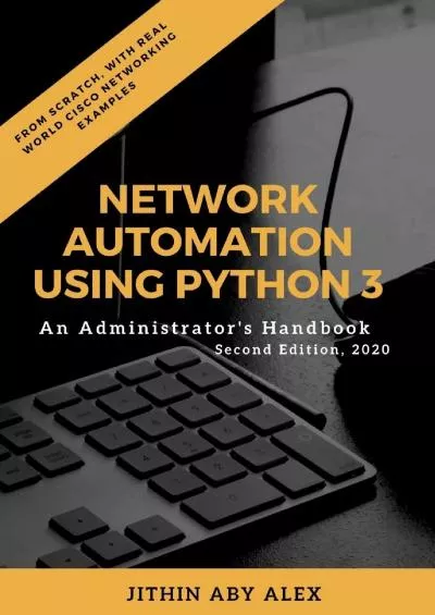 [READING BOOK]-Network Automation using Python 3: An Administrator\'s Handbook