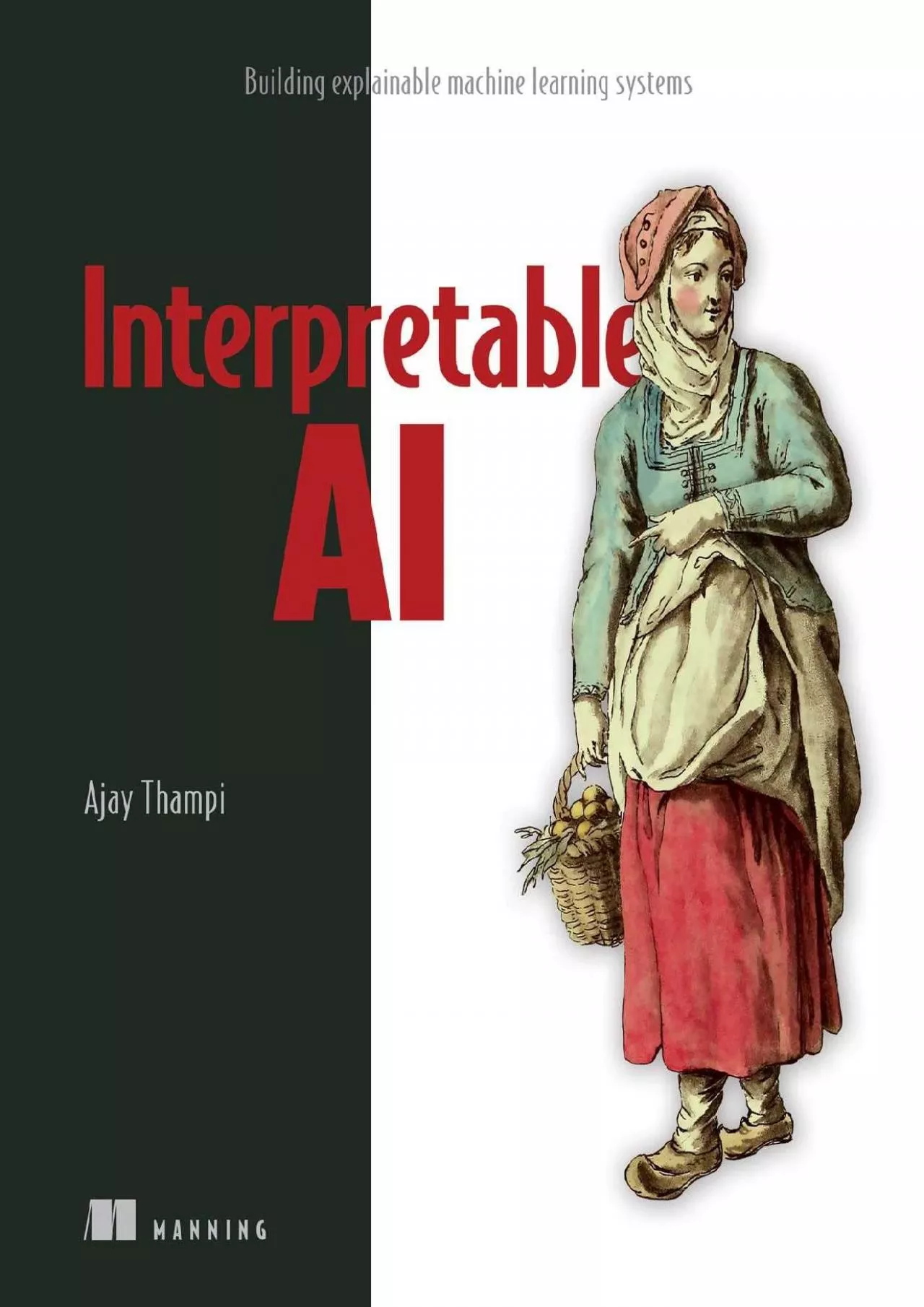 PDF-[READ]-Interpretable AI: Building explainable machine learning systems