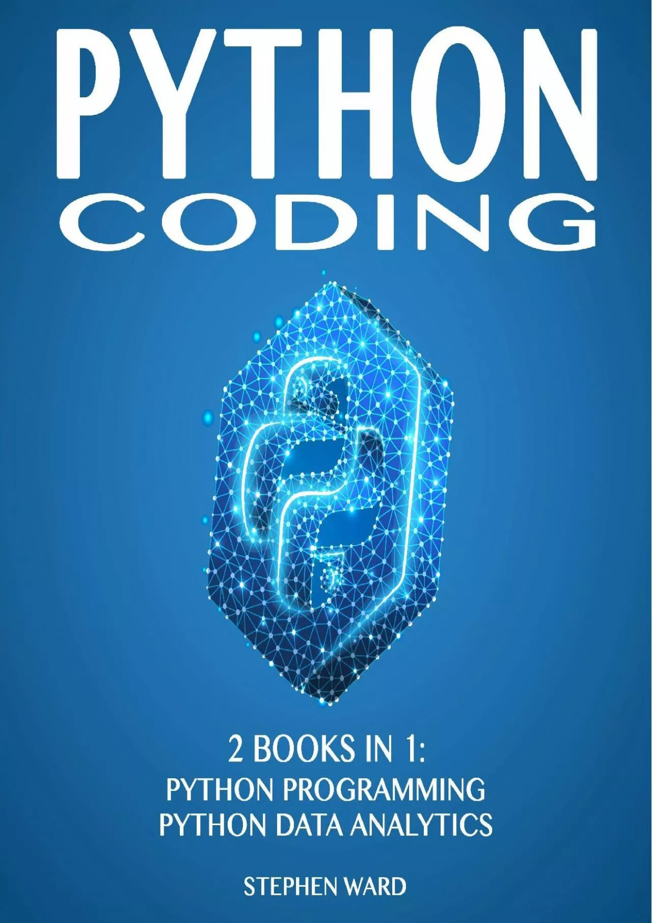 PDF-[READ]-Python Coding: 2 Books in 1: Python Programming and Data Analytics