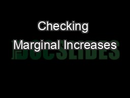 Checking Marginal Increases