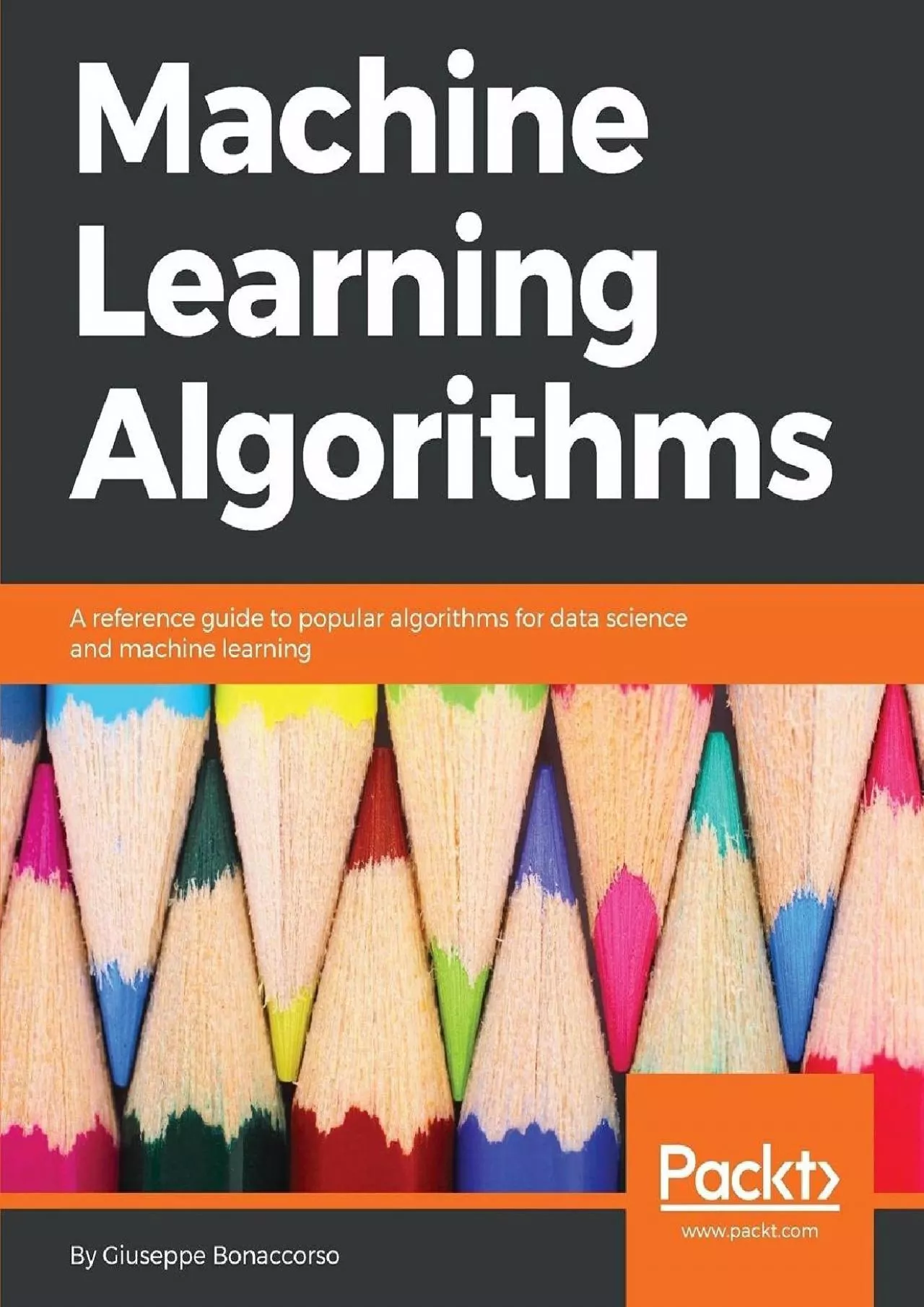 PDF-[PDF]-Machine Learning Algorithms: A reference guide to popular algorithms for data science