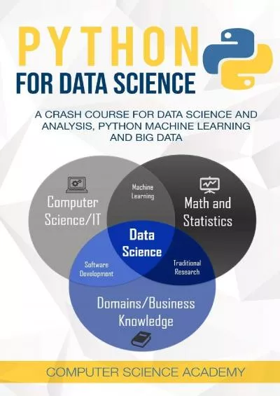 [FREE]-Python for Data Science: A Crash Course for Data Science and Analysis, Python Machine Learning and Big Data