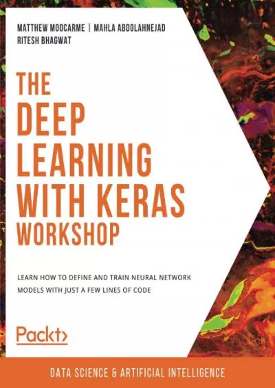 [READ]-The Deep Learning with Keras Workshop: Learn how to define and train neural network models with just a few lines of code