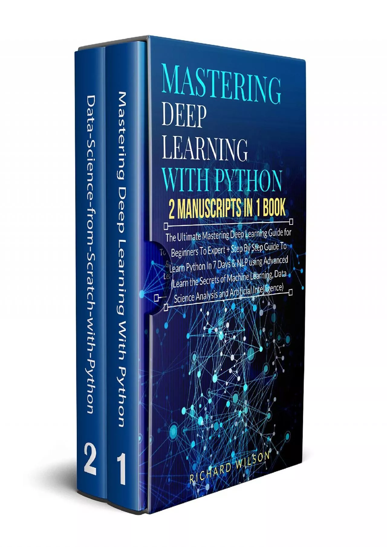 PDF-[FREE]-Mastering Deep Learning with Python: 2 Manuscripts: The Ultimate Step By Step Guide