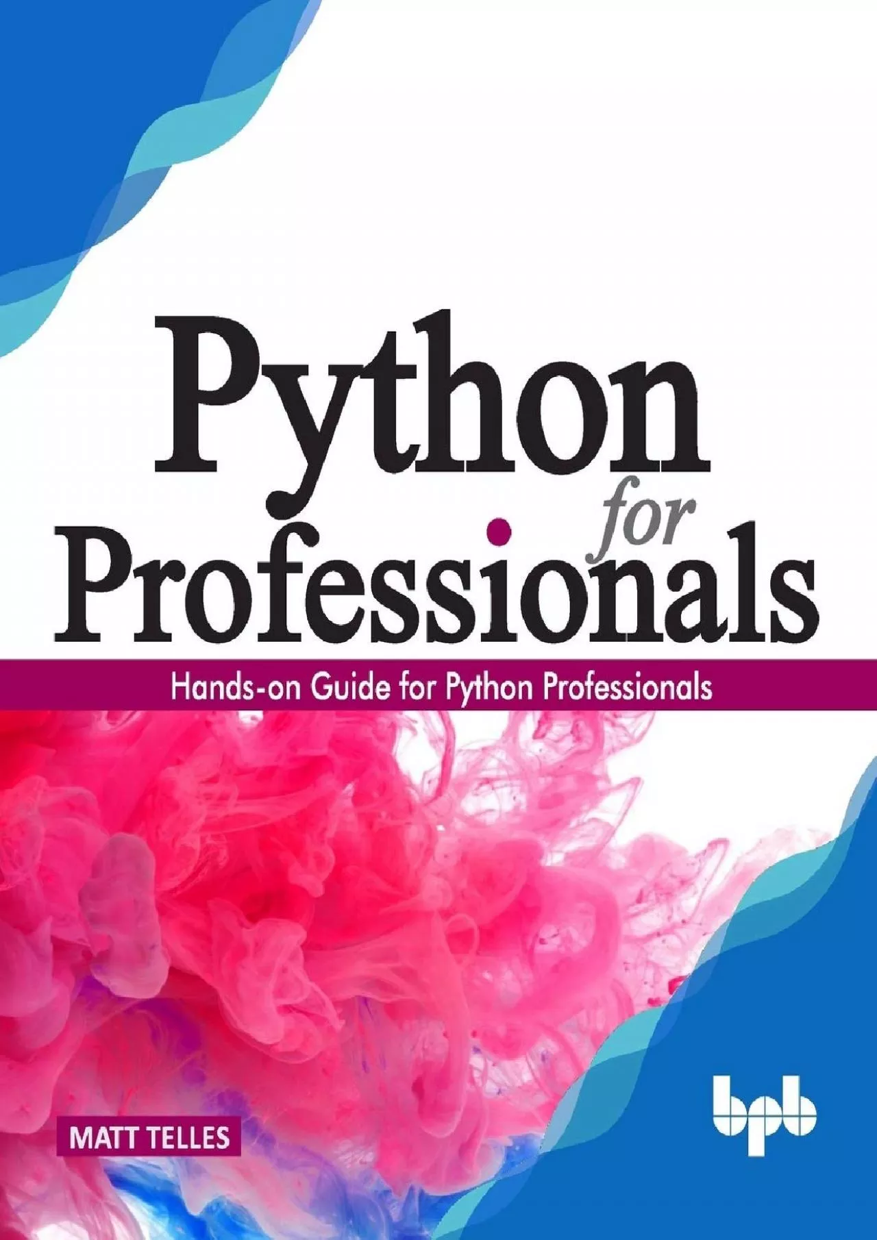 PDF-[READING BOOK]-Python for Professionals: Hands-on Guide for Python Professionals (English