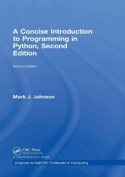 [DOWLOAD]-A Concise Introduction to Programming in Python (Chapman  Hall/CRC Textbooks in Computing)