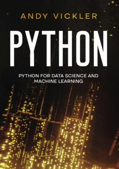 [FREE]-Python: Python For Data Science And Machine Learning
