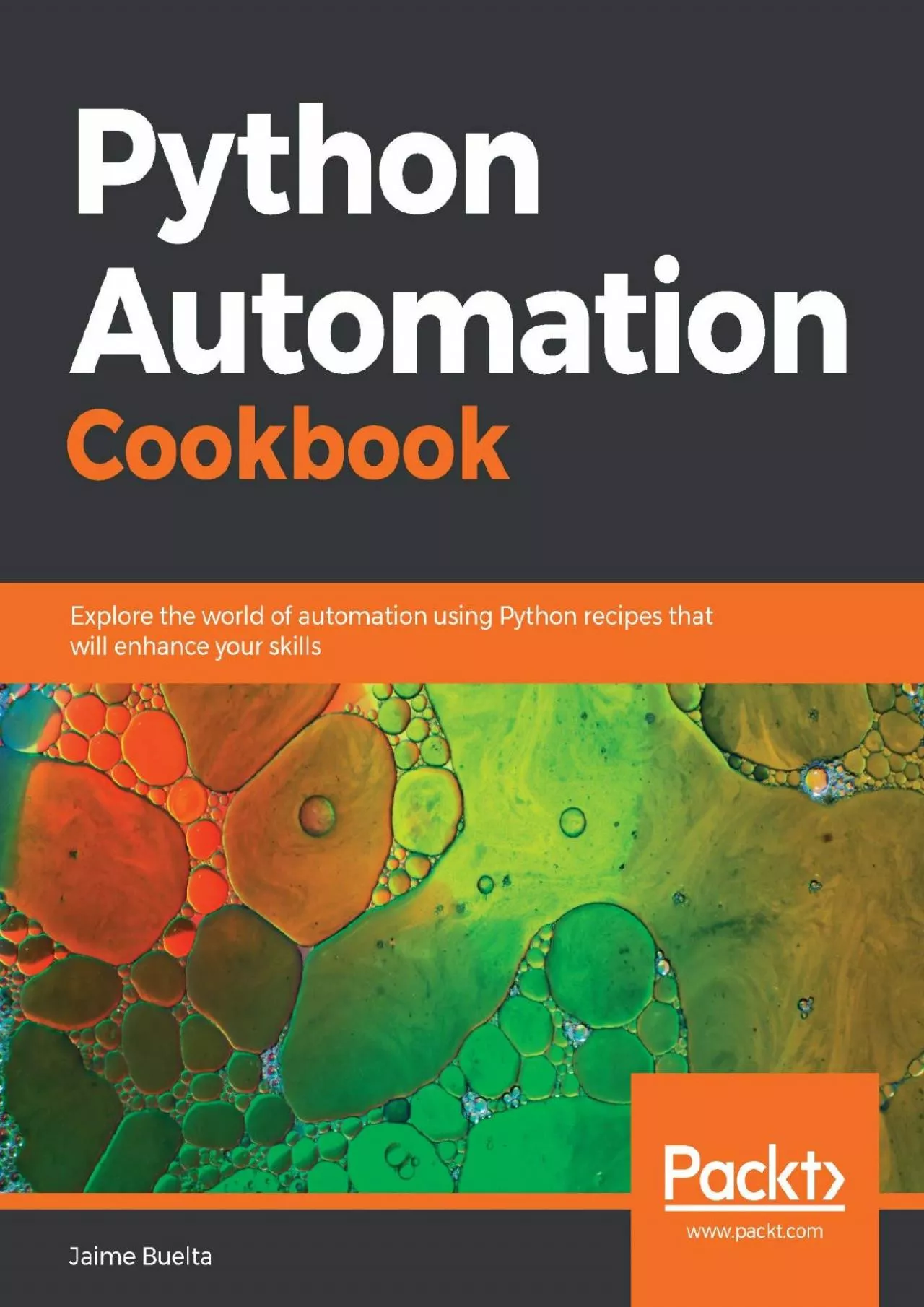 [DOWLOAD]-Python Automation Cookbook: Explore the world of automation using Python recipes