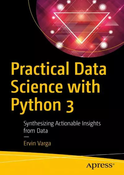 [READING BOOK]-Practical Data Science with Python 3: Synthesizing Actionable Insights from Data
