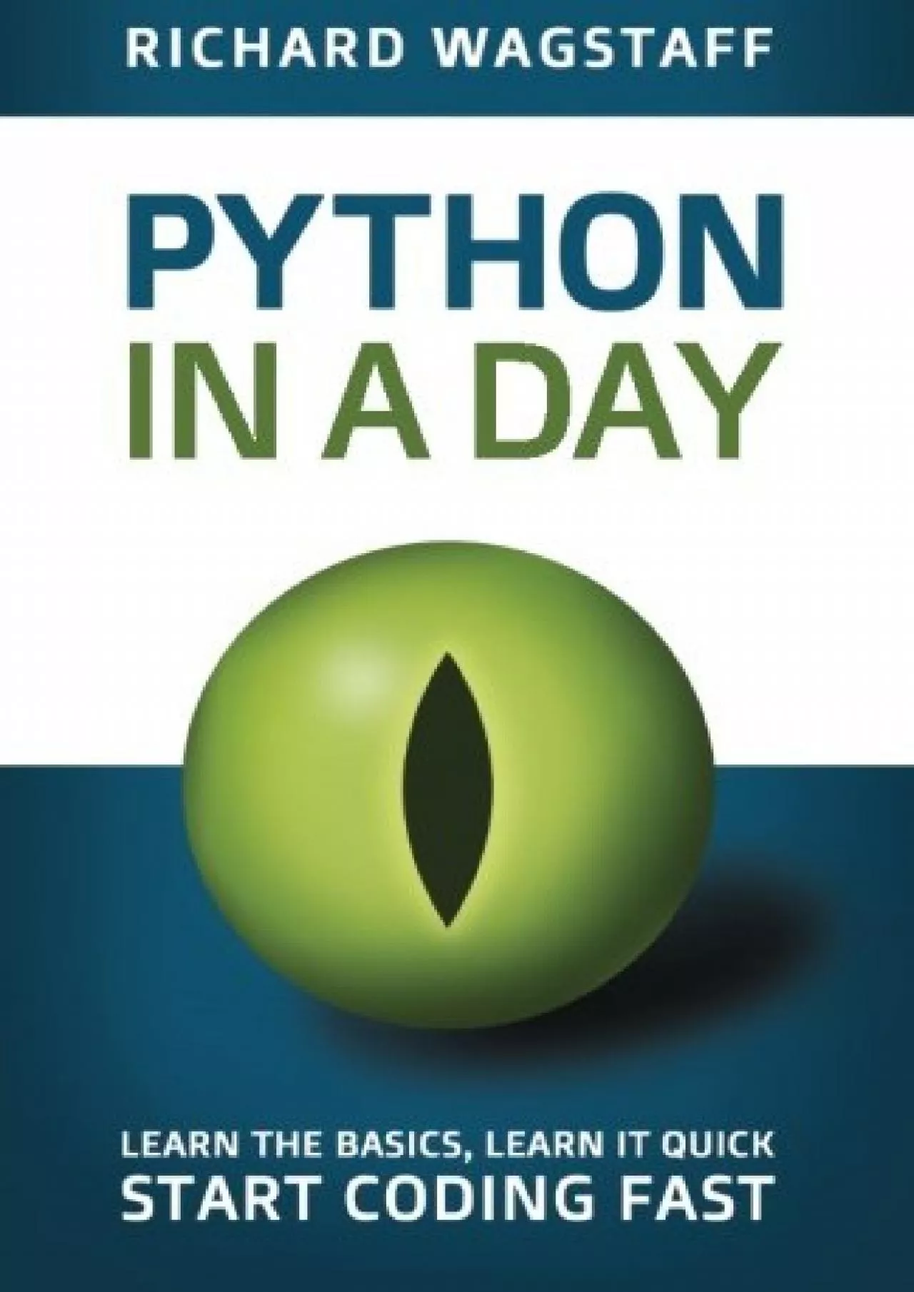 PDF-[BEST]-Python In A Day: Learn The Basics, Learn It Quick, Start Coding Fast (In A Day