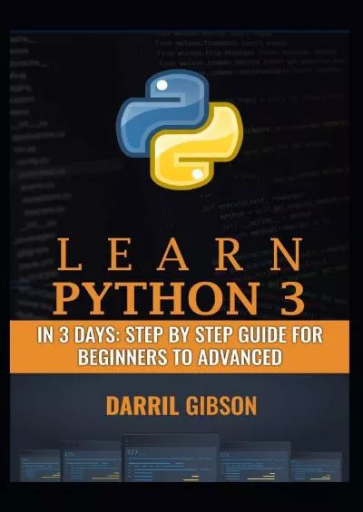 [eBOOK]-Learn Python 3 In 3 Days: Step by Step Guide for Beginners to Advanced