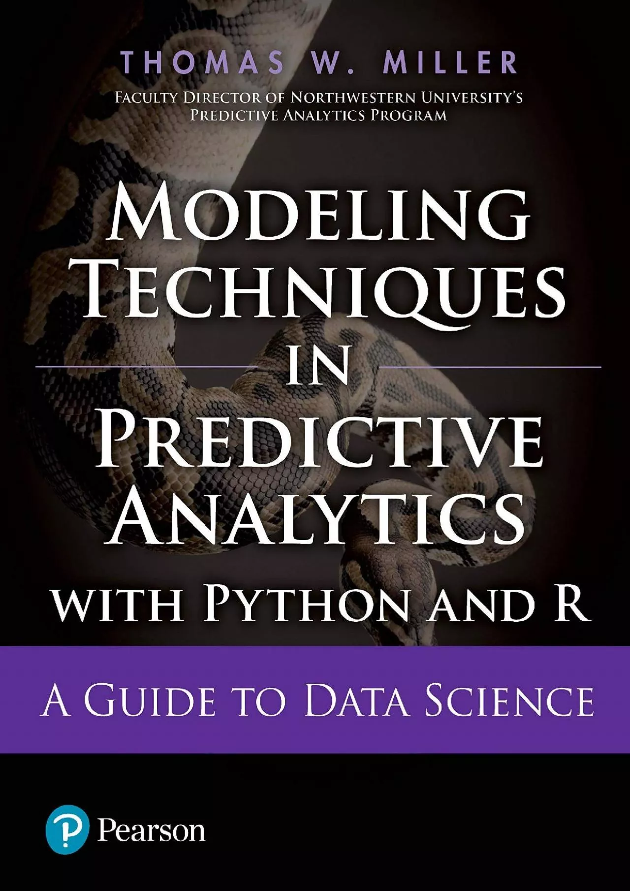 [eBOOK]-Modeling Techniques In Predictive Analytics With Python And R: A Guide To Data