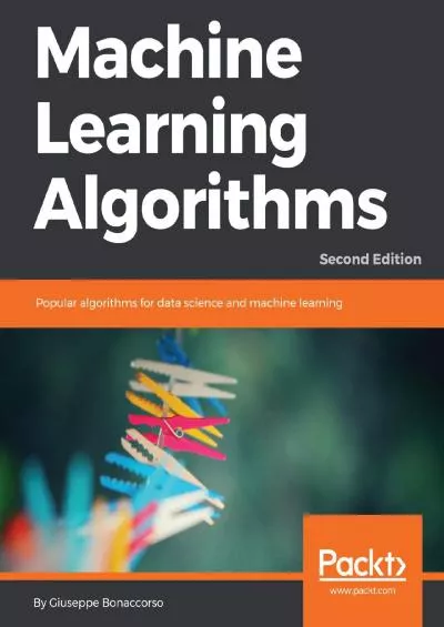 [eBOOK]-Machine Learning Algorithms: Popular algorithms for data science and machine learning, 2nd Edition