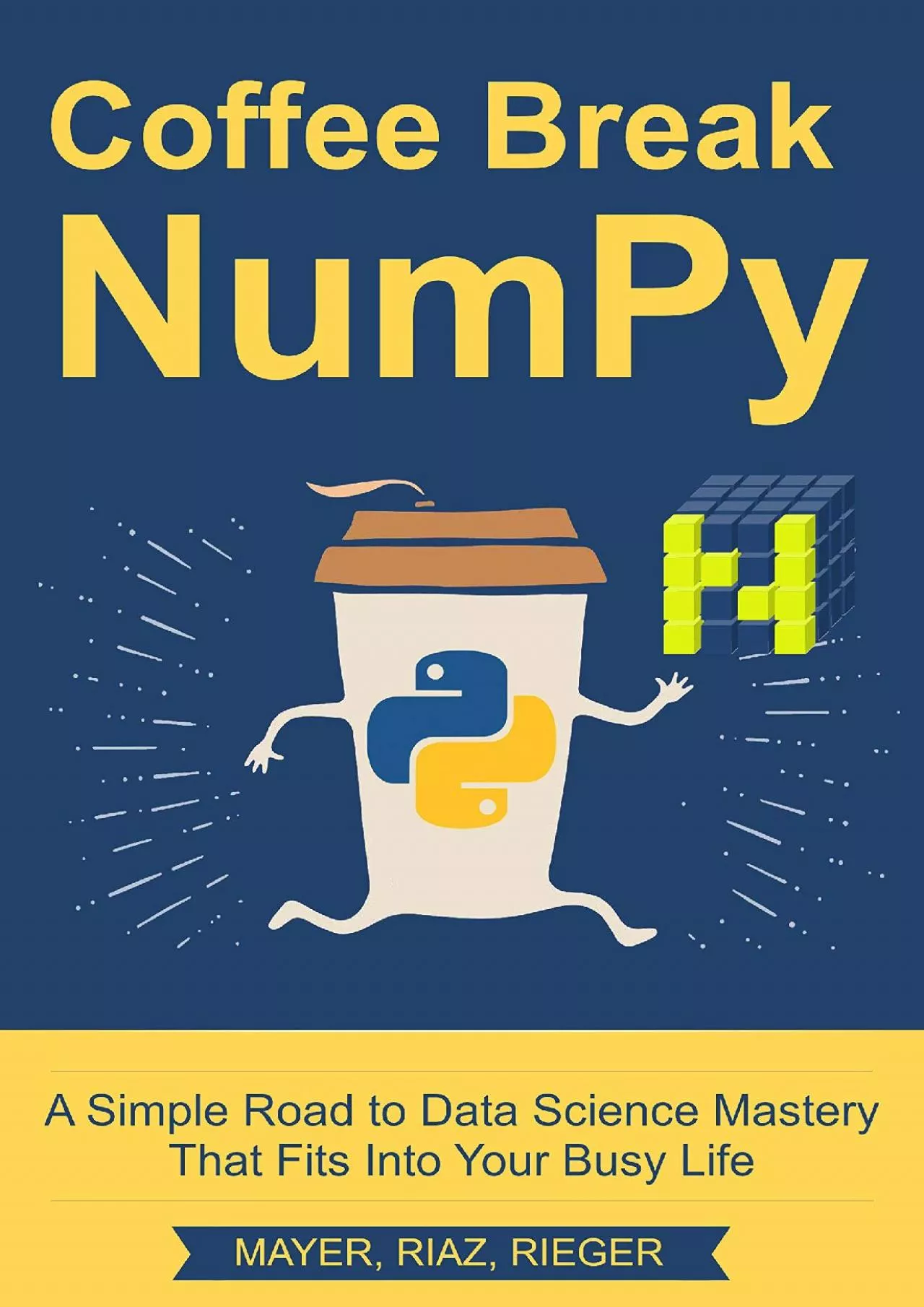 [BEST]-Coffee Break NumPy: A Simple Road to Data Science Mastery That Fits Into Your Busy