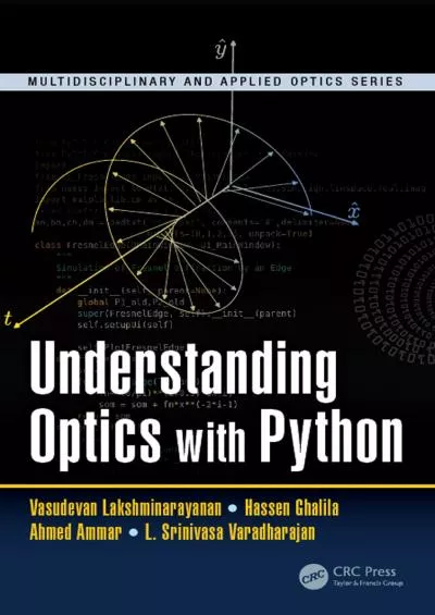 [PDF]-Understanding Optics with Python (Multidisciplinary and Applied Optics)