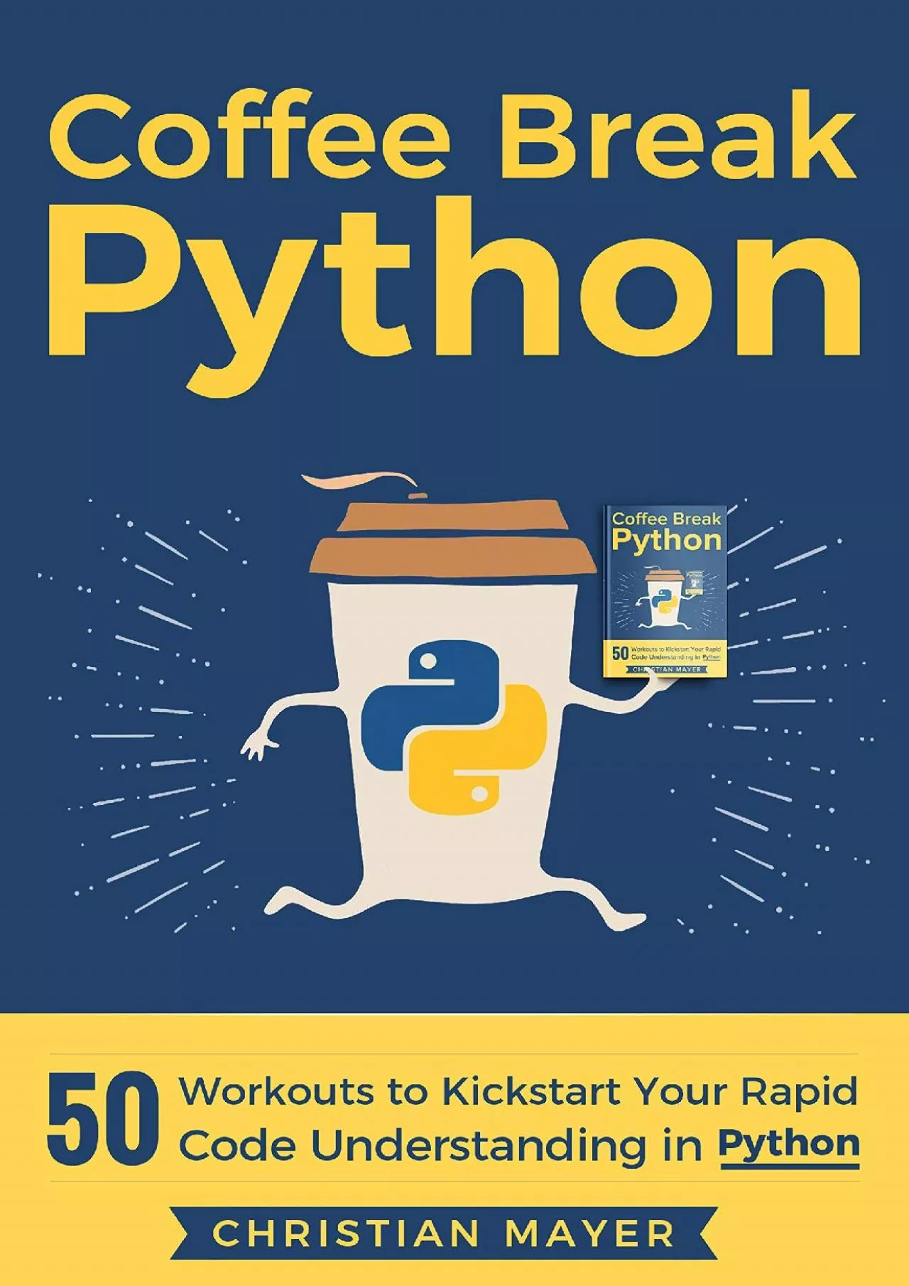 PDF-[READ]-Coffee Break Python: 50 Workouts to Kickstart Your Rapid Code Understanding in