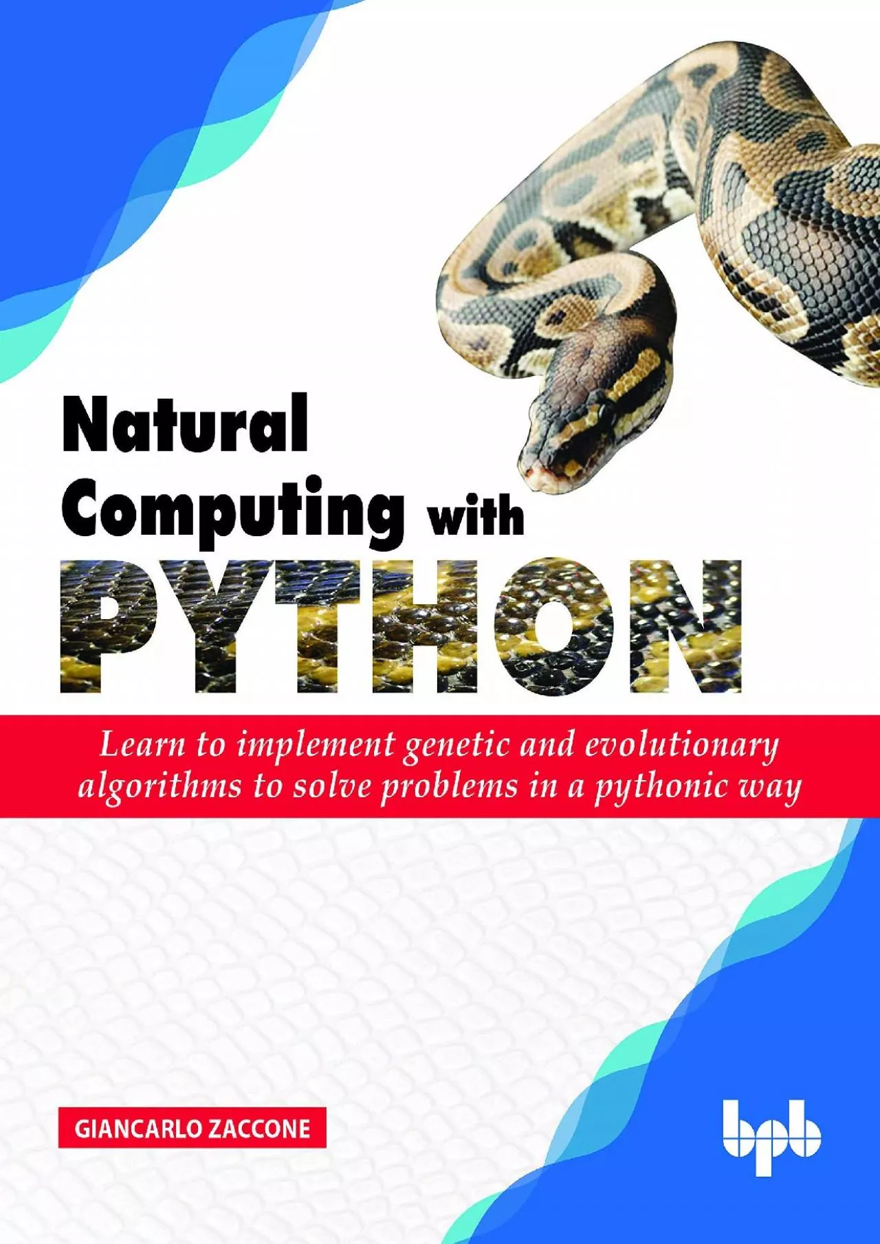 [FREE]-Natural Computing with Python: Learn to implement genetic and evolutionary algorithms