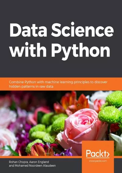 [BEST]-Data Science with Python: Combine Python with machine learning principles to discover hidden patterns in raw data
