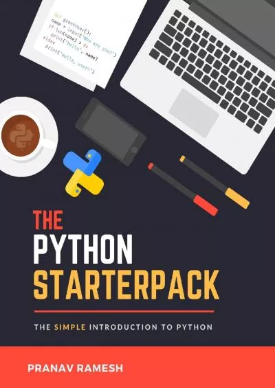 [DOWLOAD]-The Python Starterpack: The Simple Introduction to Python
