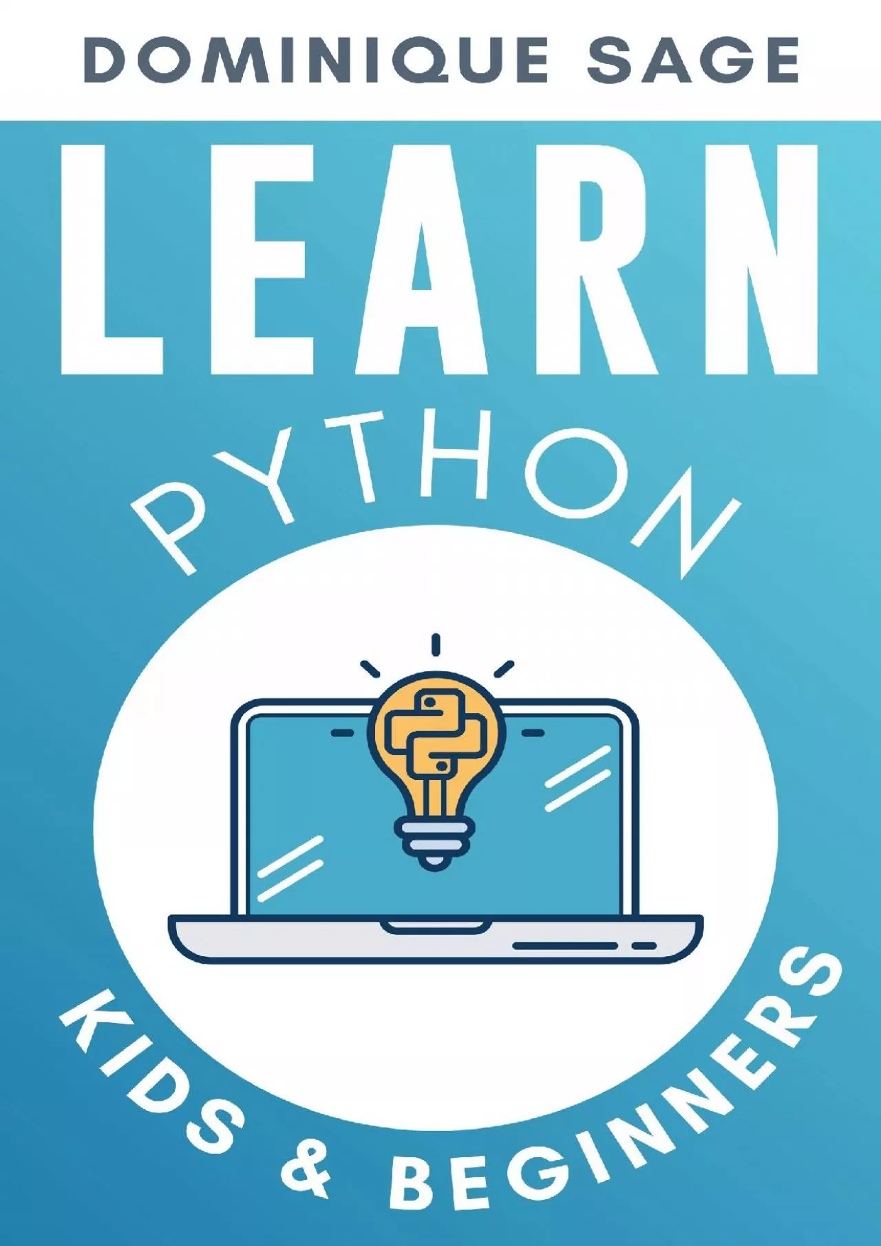 [BEST]-LEARN Python: KIDS  BEGINNERS. Python for BEGINNERS with Hands-on Fun Project 