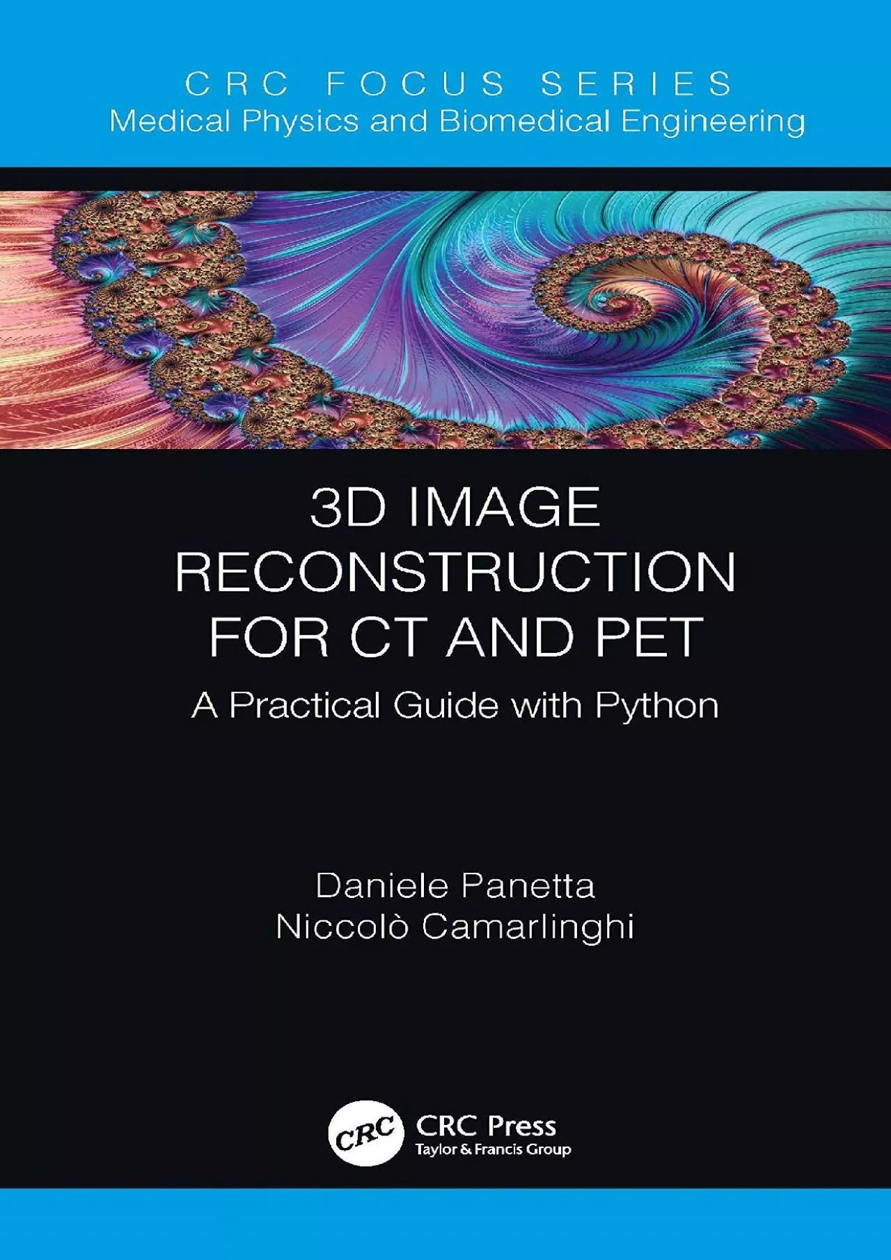 [DOWLOAD]-3D Image Reconstruction for CT and PET: A Practical Guide with Python (Focus