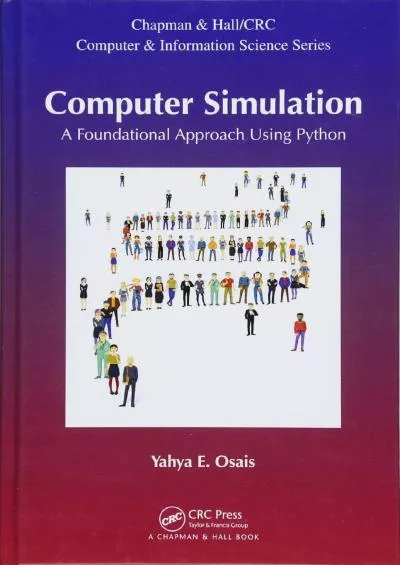 [BEST]-Computer Simulation: A Foundational Approach Using Python (Chapman  Hall/CRC Computer