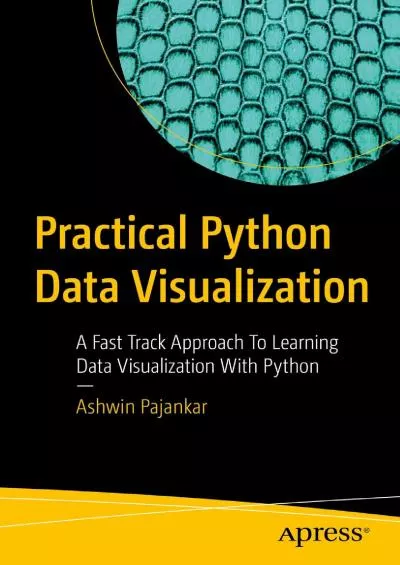 [READING BOOK]-Practical Python Data Visualization: A Fast Track Approach To Learning Data Visualization With Python