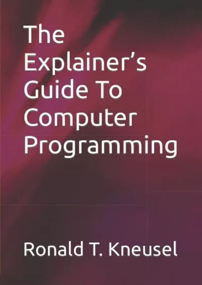 [eBOOK]-The Explainer’s Guide To Computer Programming (The Explainer\'s Guides)